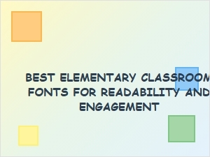 Choosing Fonts for Young Learners' Success