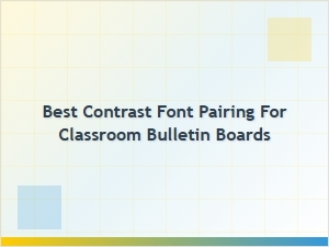 Easy Font Pairings for Clear Classroom Boards