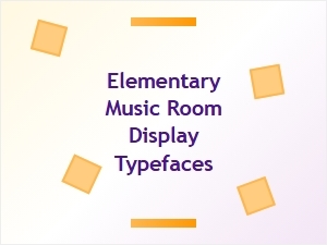 Suitable Fonts for an Elementary Music Display