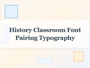 Teaching History with Typography: Font Pairings for the Classroom