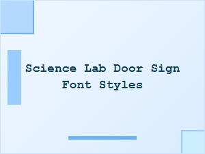 Font Styles for Science Laboratory Door Signage